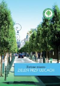 Zielone miasto. Zieleń przy ulicach