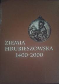Ziemia Hrubieszowska 1400-2000 - Stanisław Jadczak