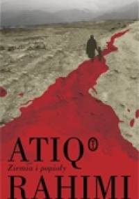 Ziemia i popioły - Atiq Rahimi