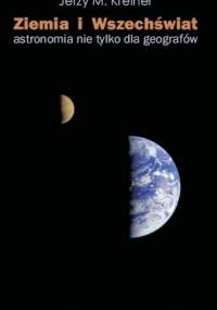 Ziemia i Wszechświat - Jerzy Marek Kreiner