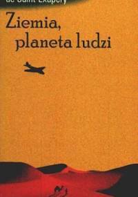 Ziemia, planeta ludzi - Antoine de Saint-Exupéry