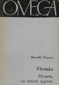 Ziemia: Planeta, na której żyjemy - Ronald Fraser