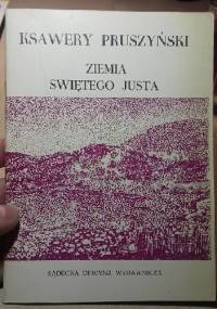 Ziemia Świętego Justa - Ksawery Pruszyński