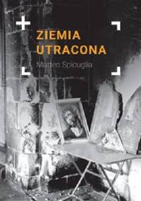 Ziemia utracona - Matteo Spiciuglia