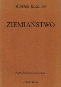 Ziemiaństwo - Kajetan Koźmian