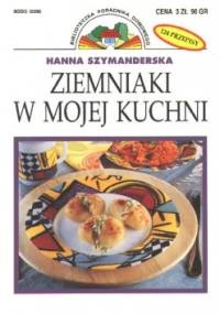 Ziemniaki w mojej kuchni - Hanna Szymanderska