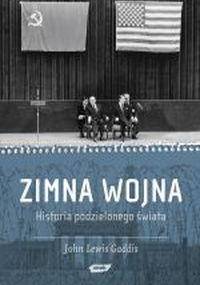 Zimna wojna. Historia podzielonego świata - John Lewis Gaddis