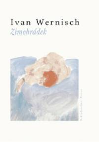 Zimohrádek - Ivan Wernisch