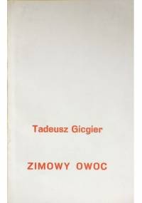 Zimowy owoc - Tadeusz Gicgier