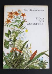 Zioła dla wszystkich - Piotr Metera