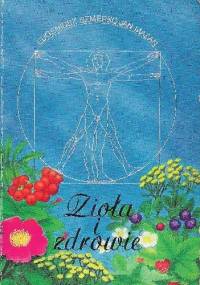Zioła i zdrowie - Eugeniusz Szmerko, Jan Mazan