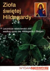 Zioła świętej Hildegardy - Hildegarda z Bingen