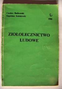 Ziołolecznictwo ludowe - Eugeniusz Kuźniewski, Czesław Bańkowski