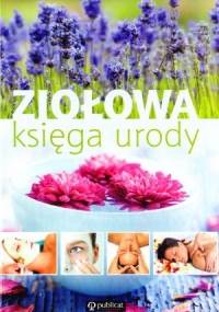 Ziołowa księga urody - praca zbiorowa