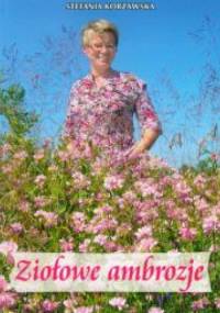 Ziołowe Ambrozje - Stefania Korżawska