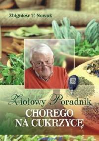 Ziołowy poradnik chorego na cukrzycę - Zbigniew T. Nowak