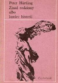 Zjazd rodzinny albo koniec historii - Peter Härtling