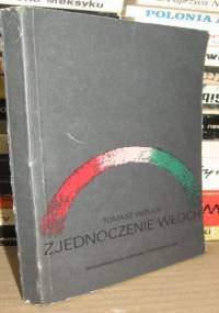 Zjednoczenie Włoch - Tomasz Wituch