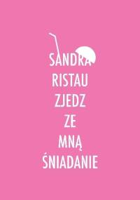 Zjedz ze mną śniadanie - Sandra Ristau