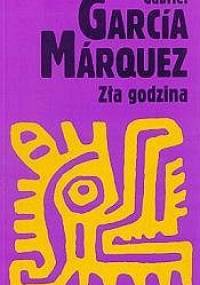 Zła godzina - Gabriel García Márquez