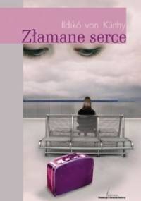Złamane serce - Ildiko von Kurthy