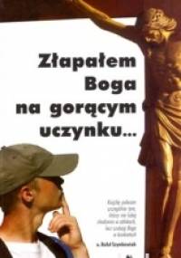 Złapałem Boga na gorącym uczynku - Józef Mizera