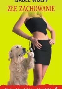 Złe zachowanie - Isabel Wolff