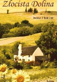 Złocista Dolina - Iwona J. Walczak