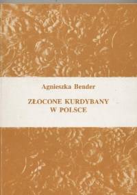 Złocone kurdybany w Polsce - Agnieszka Bender