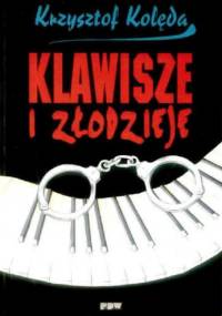 Złodzieje i klawisze - Krzysztof Kolęda