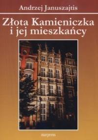 Złota Kamieniczka i jej mieszkańcy - Andrzej Januszajtis