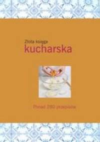 Złota księga kucharska - praca zbiorowa