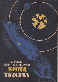 Złota trzcina - Marian Ruth Buczkowski