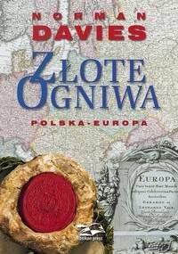 Złote ogniwa. Polska - Europa - Norman Davies