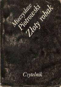 Złoty robak - Mieczysław Piotrowski