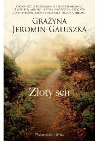Złoty sen - Grażyna Jeromin-Gałuszka