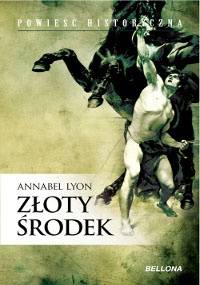 Złoty środek - Annabel Lyon