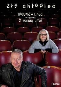 Zły chłopiec - Magda Umer, Bogusław Linda