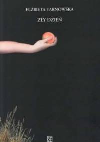 Zły dzień - Elżbieta Tarnowska