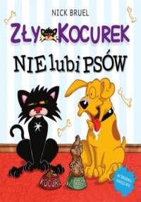 Zły Kocurek nie lubi psów - Nick Bruel
