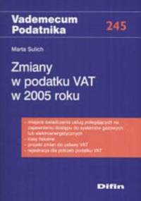 Zmiany w podatku VAT w 2005 roku - Marta Sulich