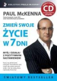 Zmień swoje życie w siedem dni - Paul McKenna