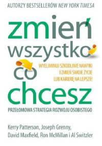 Zmień wszystko co chcesz - Kerry Patterson