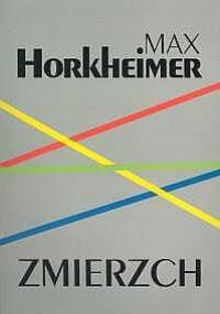 Zmierzch. Notatki z Niemiec 1931-1934 - Max Horkheimer