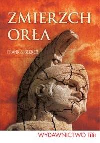 Zmierzch orła - Frank S. Becker