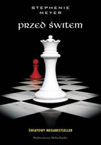 ZMIERZCH (Tom 4). Przed świtem - Stephenie Meyer