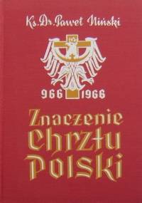Znaczenie Chrztu Polski 966-1966 - ks. dr Paweł Iliński