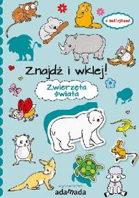 Znajdź i wklej. Zwierzęta świata - praca zbiorowa