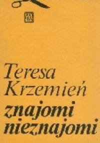 Znajomi nieznajomi - Teresa Krzemień