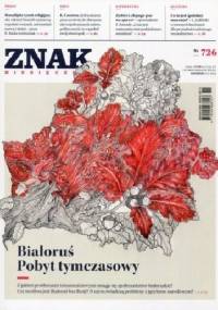 Znak nr 726. Białoruś. Pobyt tymczasowy. - Redakcja Miesięcznika ZNAK